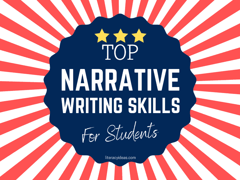 narrative writing | Top narrative writing skills for students | Top 7 Narrative Writing Exercises for Students | literacyideas.com