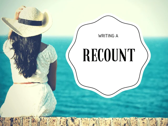 Personal Narrative | how to write a recount | How to Write a Recount Text (And Improve your Writing Skills) | literacyideas.com