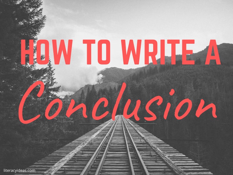 Essay Writing,writing skills,essay writing prompts,essay writing skills | 0001 how to write a conclusion 2 | How to write a Conclusion | literacyideas.com