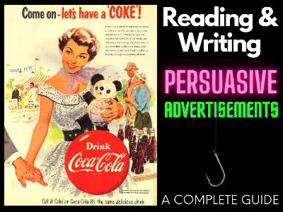 visual literacy | 1 reading and writing persuasive advertisements | How to Write an Advertisement: A Complete Guide for Students and Teachers | literacyideas.com