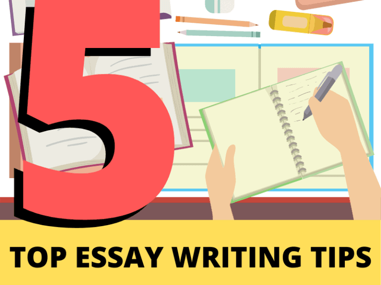 Top 5 Essay Writing Tips
