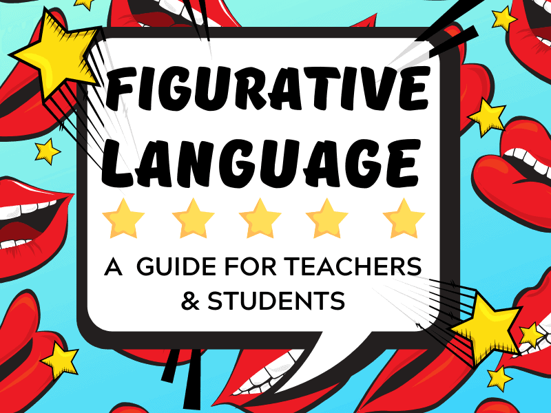 Figurative Language A Complete Guide for Teachers and Students