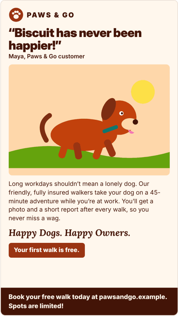 Example testimonial advertisement for a dog-walking business, headlined with a customer quote, "Biscuit has never been happier!", above an image of a happy dog