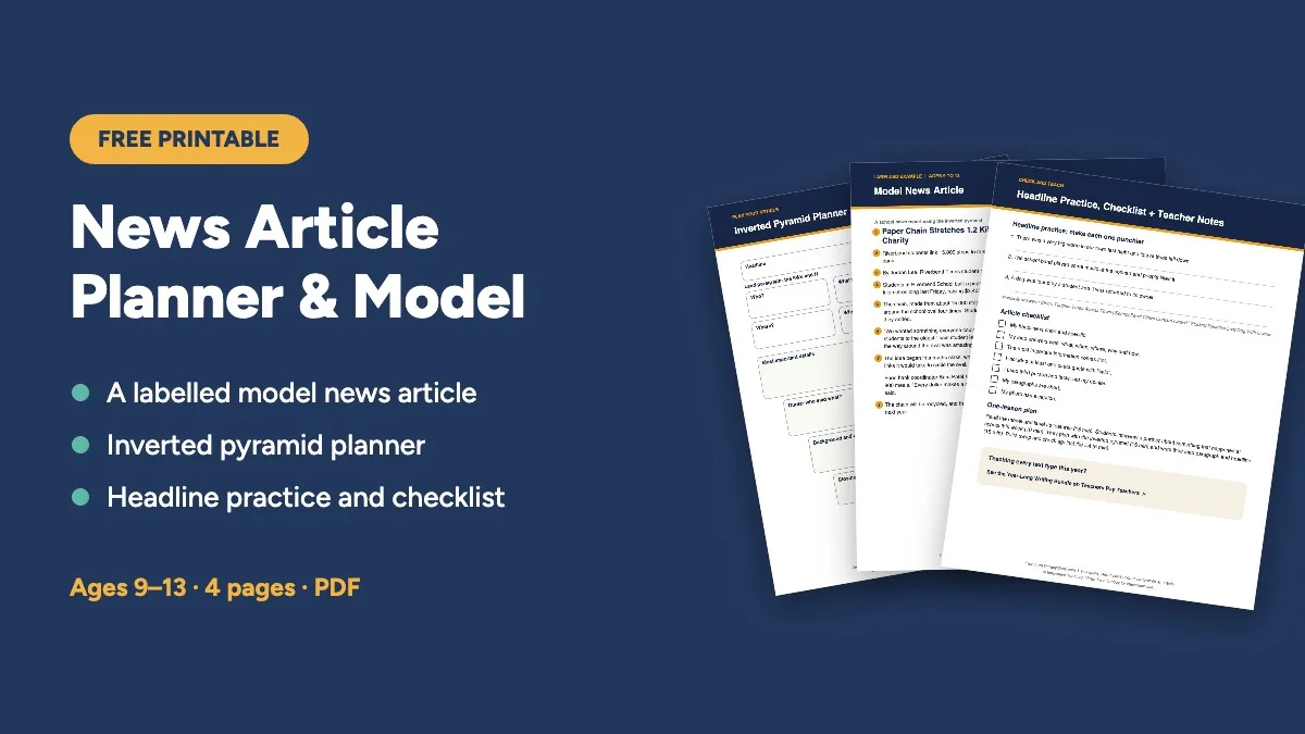 Free printable: News Article Planner and Model, 4 pages for ages 9 to 13